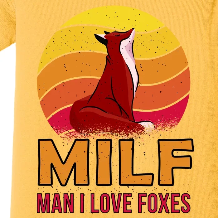 Man I Love Foxes MILF Baby Bodysuit