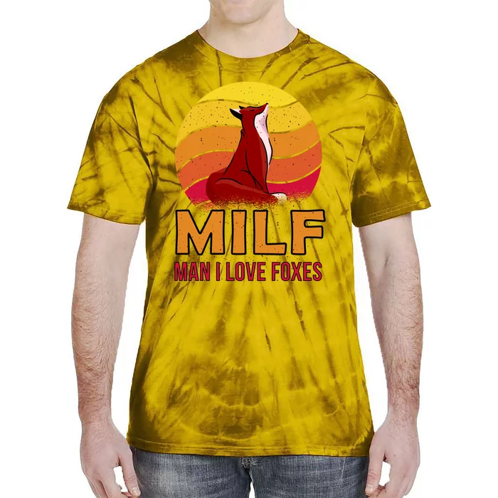 Man I Love Foxes MILF Tie-Dye T-Shirt