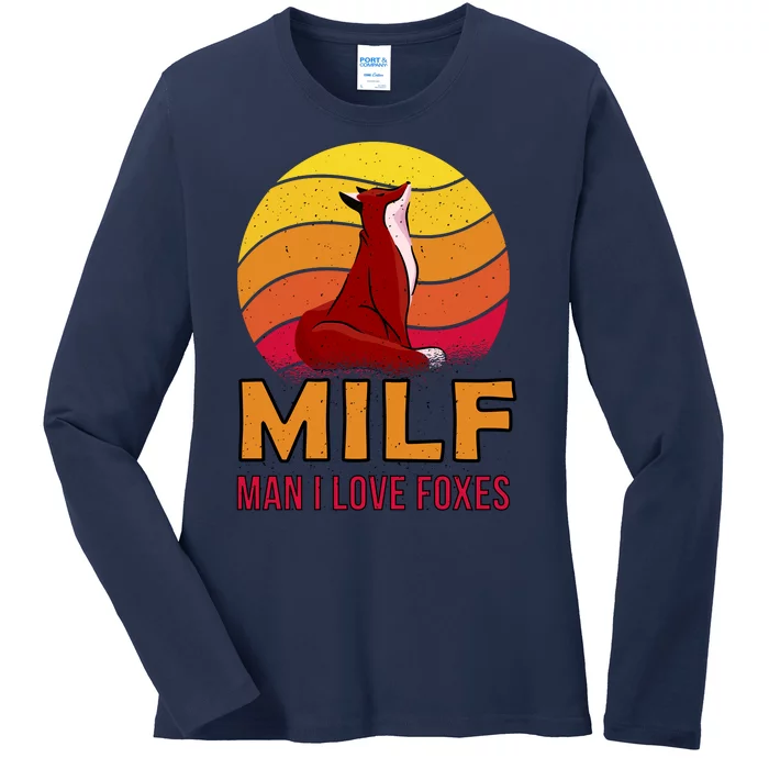 Man I Love Foxes MILF Ladies Long Sleeve Shirt