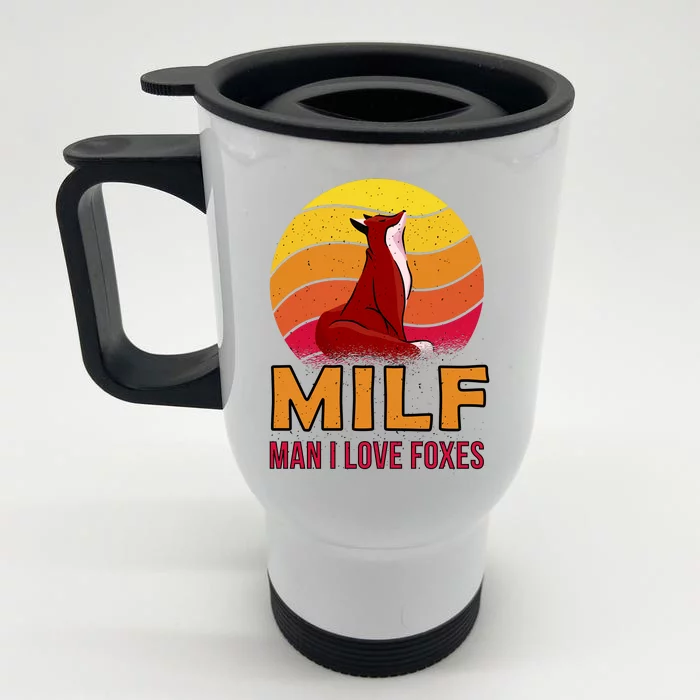 Man I Love Foxes MILF Front & Back Stainless Steel Travel Mug