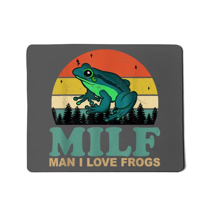 MILFMan I Love Frogs Funny Saying Frog Amphibian Lovers Mousepad