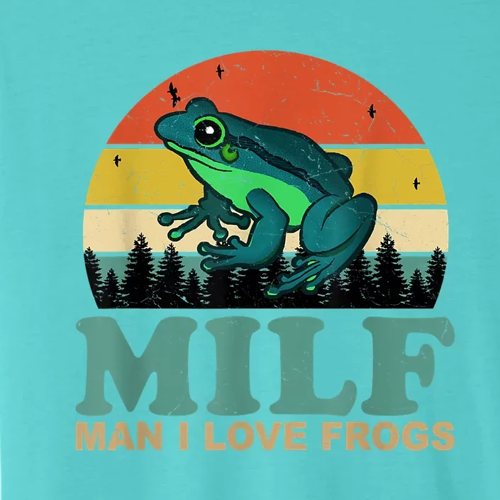 MILFMan I Love Frogs Funny Saying Frog Amphibian Lovers ChromaSoft Performance T-Shirt