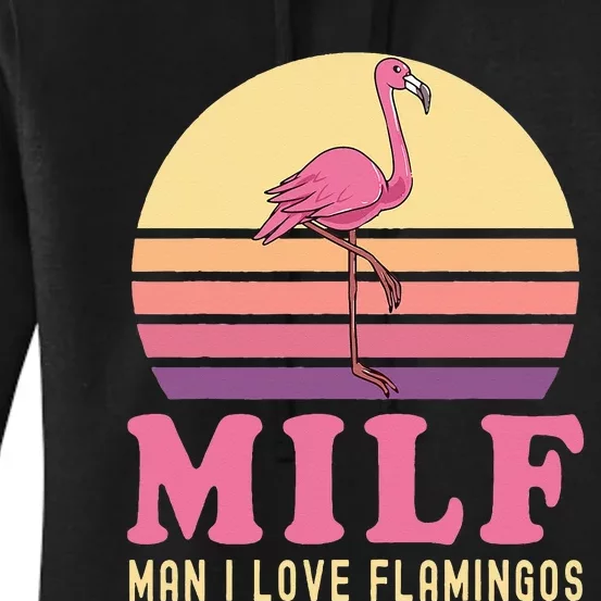 Man I Love Flamingo Funny Flamingo MILF Pink Joke Party Women's Pullover Hoodie