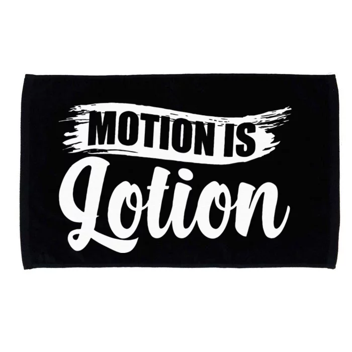 Motion Is Lotion Physical Therapist PT Therapist Microfiber Hand Towel