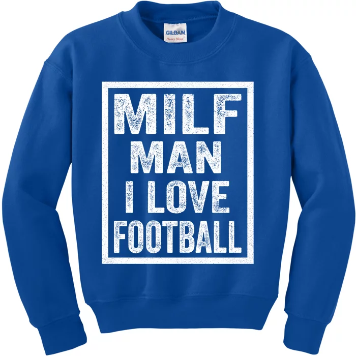 Milf I Love Football Funny Tee Gift Kids Sweatshirt