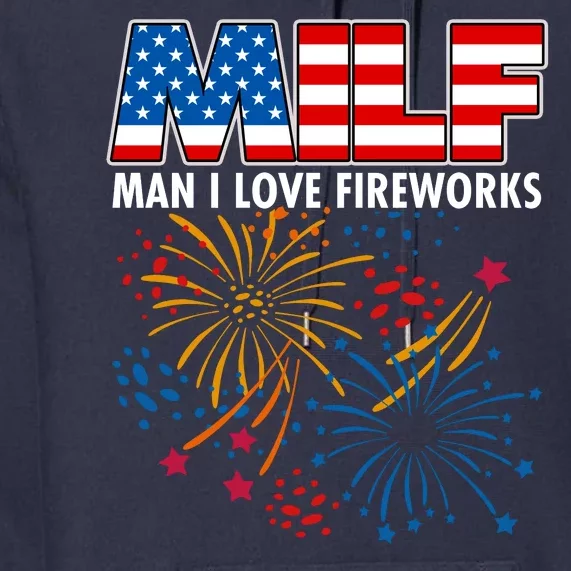 MILF Man I Love Firework Premium Hoodie