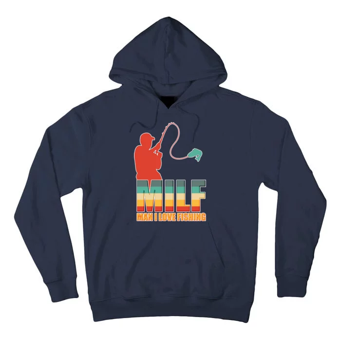 MILF Man I Love Fishing Tall Hoodie