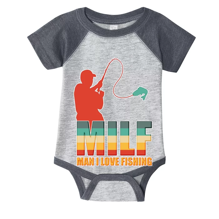 MILF Man I Love Fishing Infant Baby Jersey Bodysuit