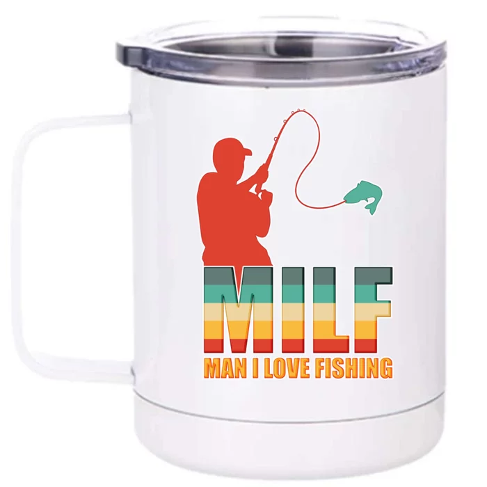 MILF Man I Love Fishing Front & Back 12oz Stainless Steel Tumbler Cup