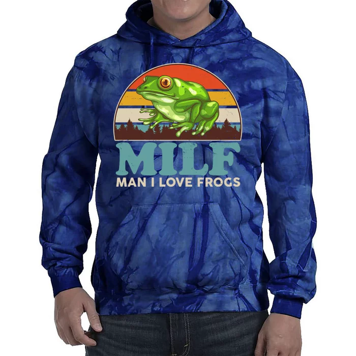 MILF Man I Love Frogs Tie Dye Hoodie