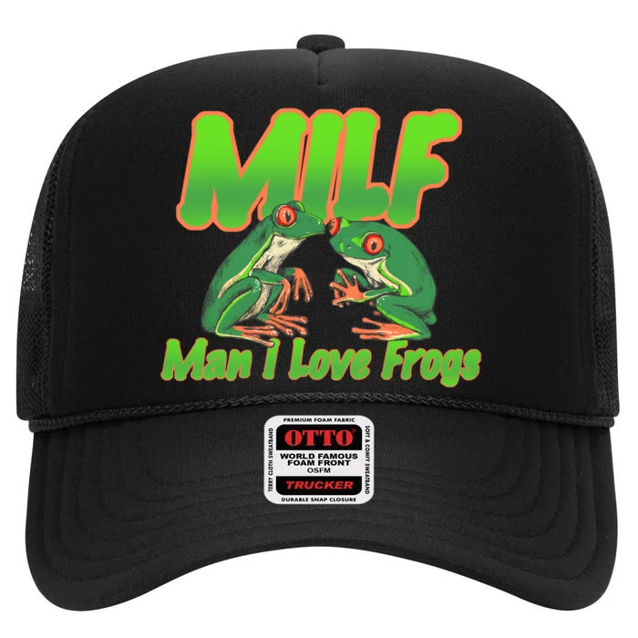 Milf Man I Love Frogs Funny High Crown Mesh Trucker Hat