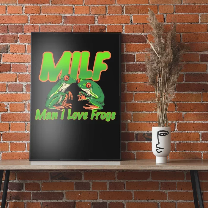 Milf Man I Love Frogs Funny Poster