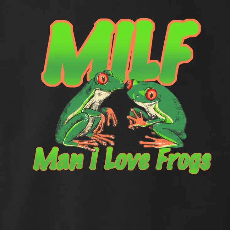 Milf Man I Love Frogs Funny Toddler Hoodie