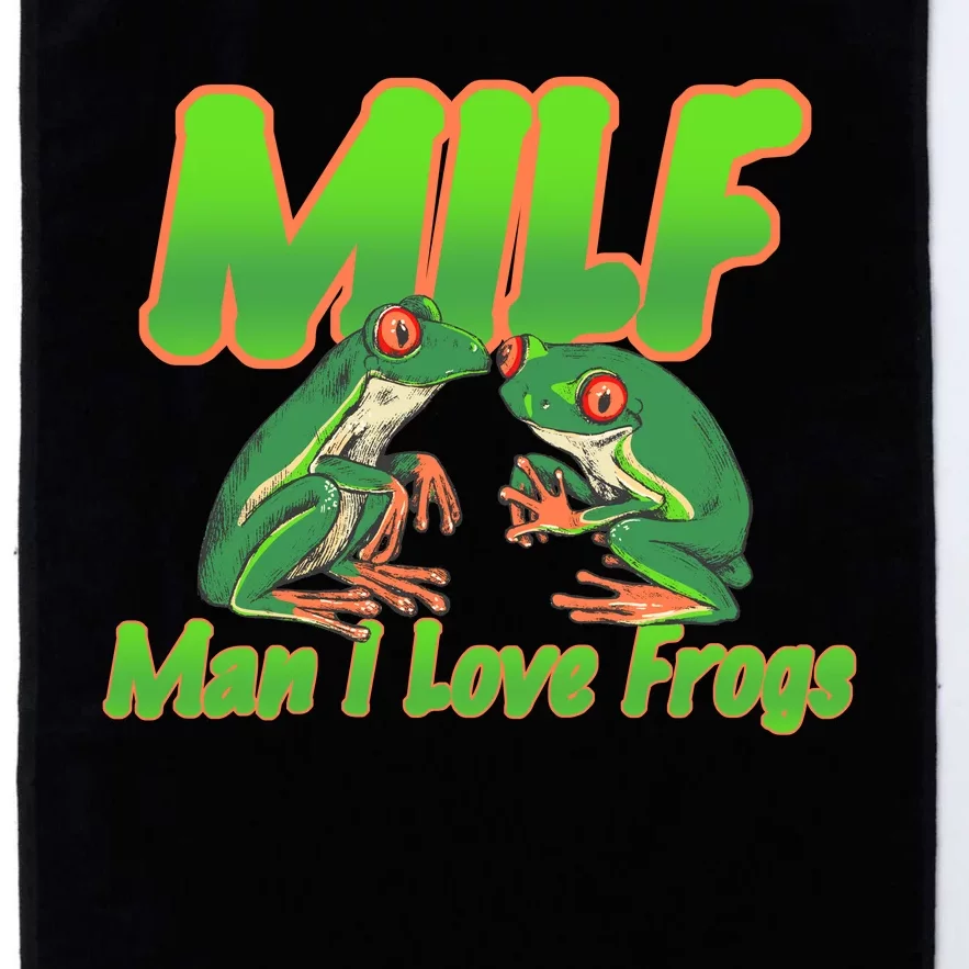 Milf Man I Love Frogs Funny Platinum Collection Golf Towel