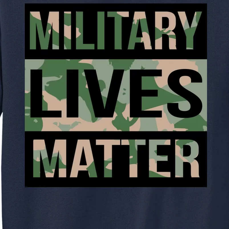 Military Lives Matter Tall Sweatshirt