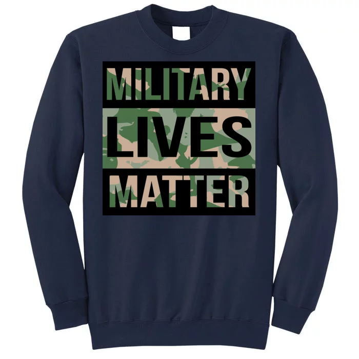 Military Lives Matter Tall Sweatshirt