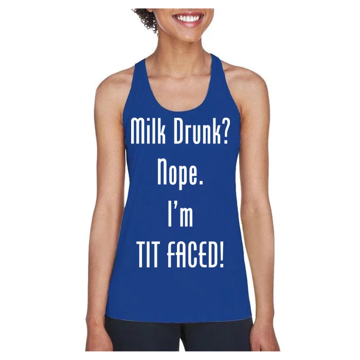 Milk Drunk Nope I'm Tit Faced Women's Racerback Tank