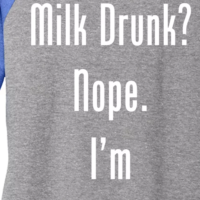 Milk Drunk Nope I'm Tit Faced Women's Tri-Blend 3/4-Sleeve Raglan Shirt