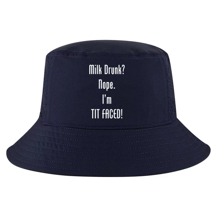 Milk Drunk Nope I'm Tit Faced Cool Comfort Performance Bucket Hat