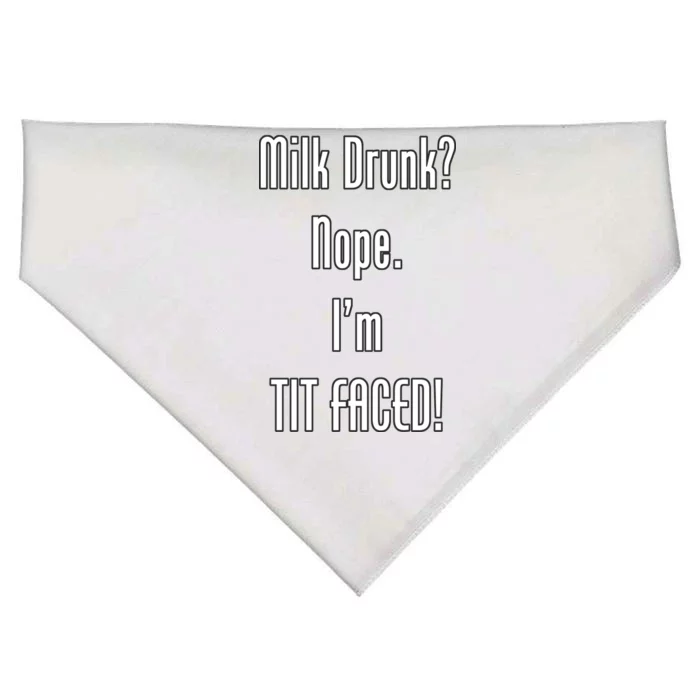 Milk Drunk Nope I'm Tit Faced USA-Made Doggie Bandana