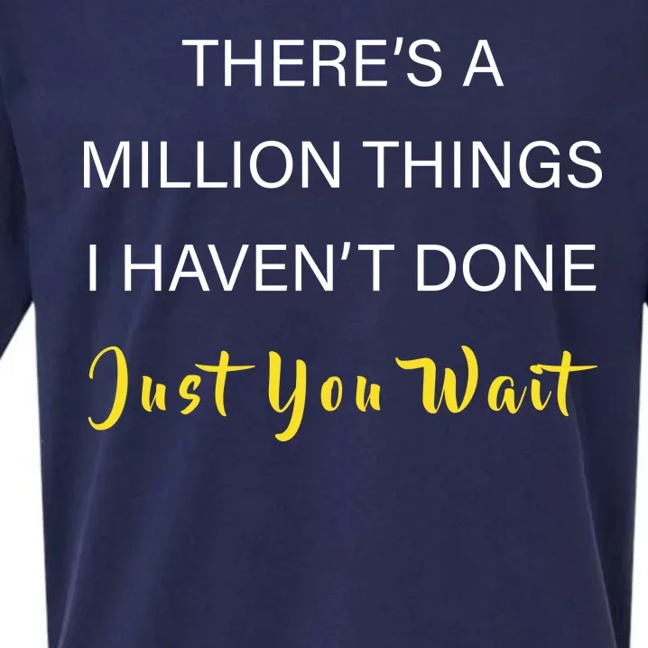 Million Things I Haven't Done You Just Wait Sueded Cloud Jersey T-Shirt