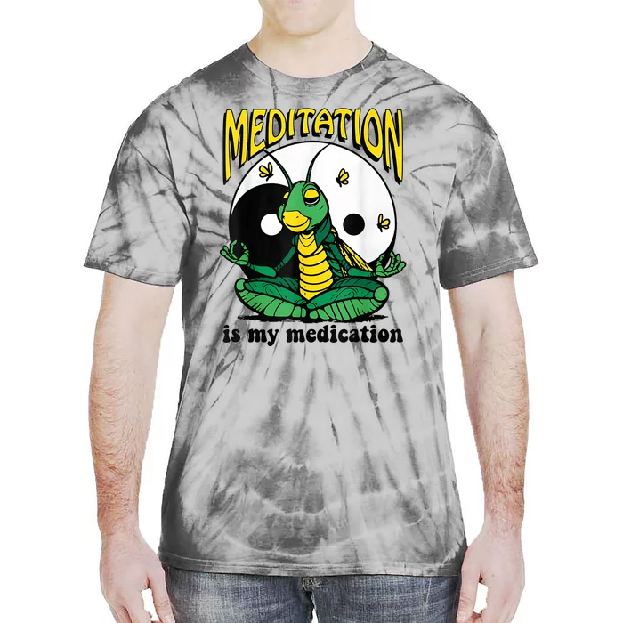 Meditation Is My Medication Yoga Tie-Dye T-Shirt