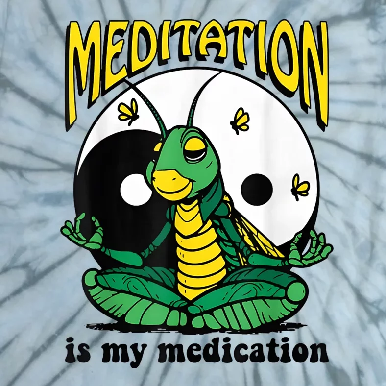 Meditation Is My Medication Yoga Tie-Dye T-Shirt