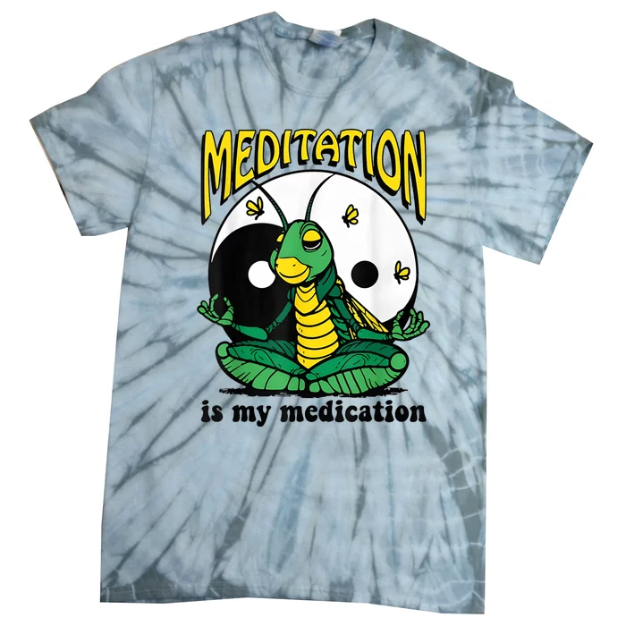 Meditation Is My Medication Yoga Tie-Dye T-Shirt