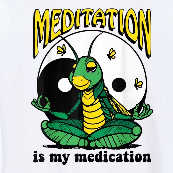 Meditation Is My Medication Yoga Garment-Dyed Sweatshirt