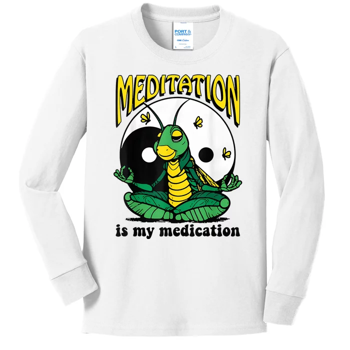 Meditation Is My Medication Yoga Kids Long Sleeve Shirt