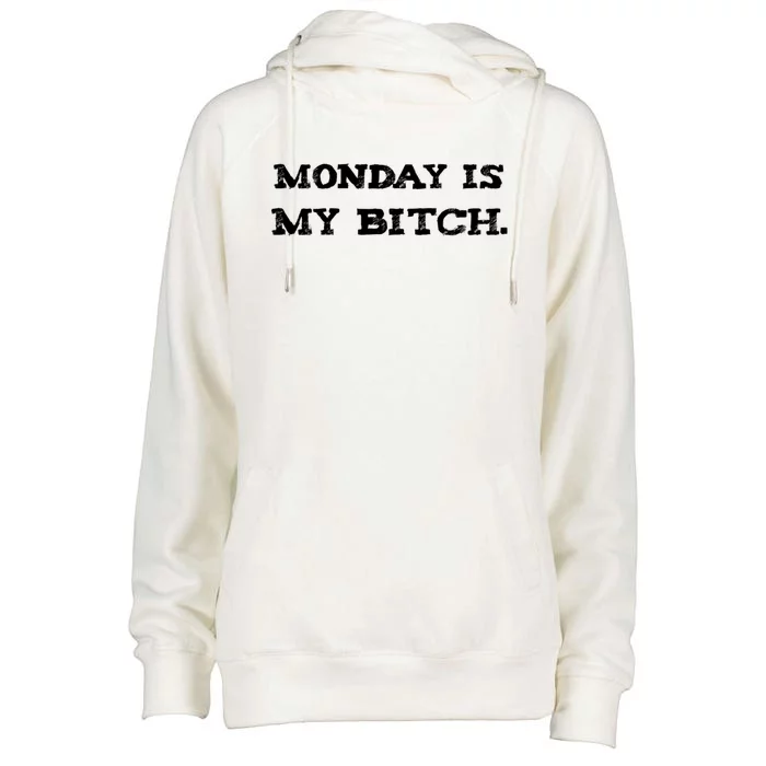 Monday Is My Bitch Funny Workout Inspiration Hustle Hard Meaningful Gift Womens Funnel Neck Pullover Hood