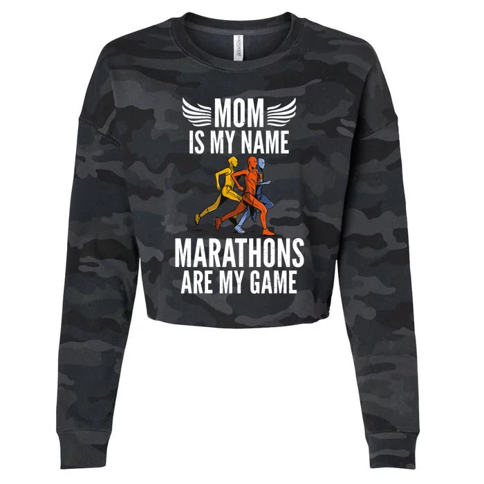 Mom Is My Name Marathons Are My Game Marathoner Mom Great Gift Cropped Pullover Crew