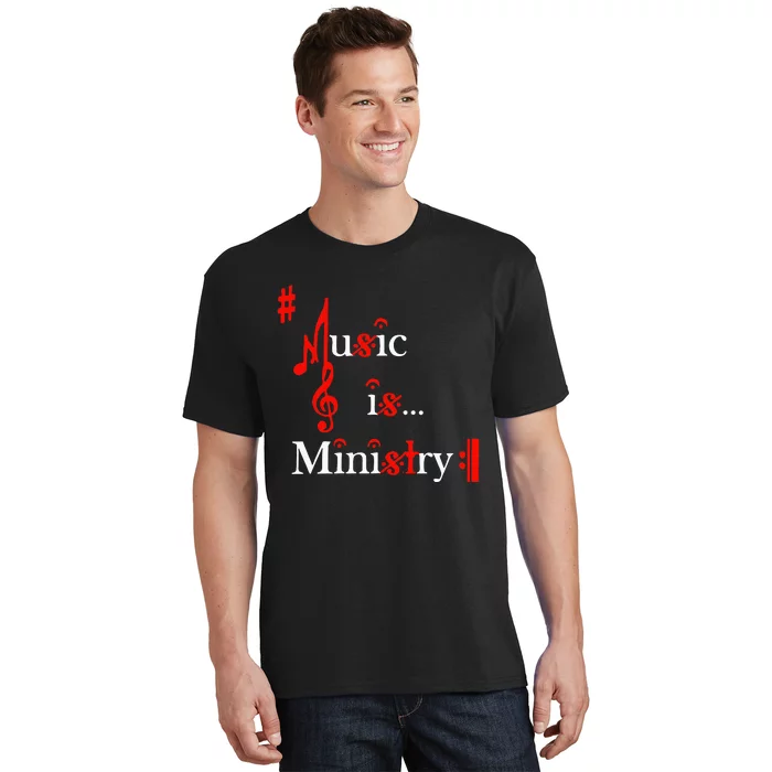 Music Is Ministry For Women Funny Musician T-Shirt