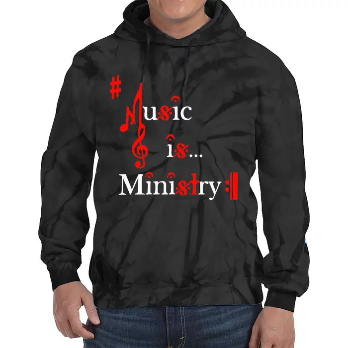 Music Is Ministry For Women Funny Musician Tie Dye Hoodie