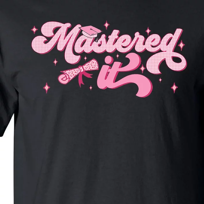 Mastered It M.A.S.T.E.R.S Degree Graduate Mba Graduation Tall T-Shirt