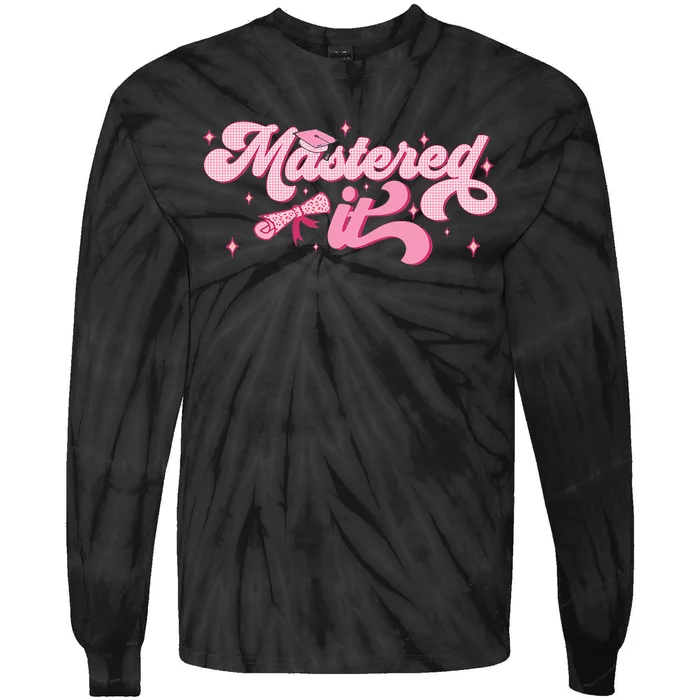 Mastered It M.A.S.T.E.R.S Degree Graduate Mba Graduation Tie-Dye Long Sleeve Shirt