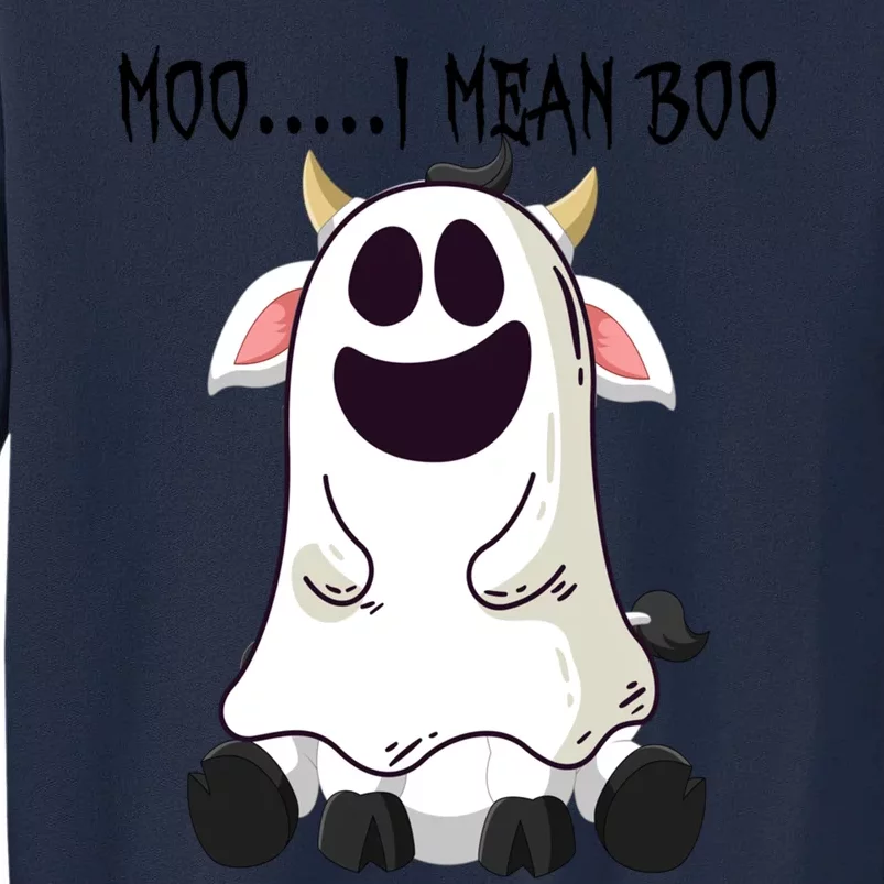 Moo I Mean Boo Ghost Cow Halloween Farmer Gift Tall Sweatshirt