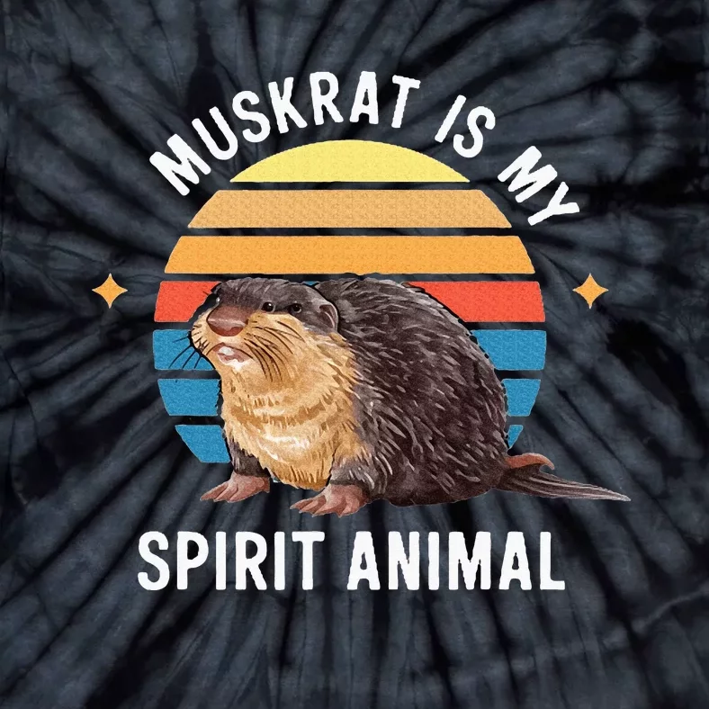 Muskrat Is My Spirit Animal Tie-Dye T-Shirt