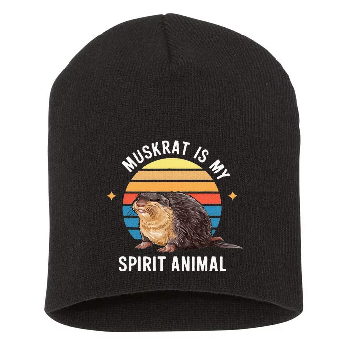 Muskrat Is My Spirit Animal Short Acrylic Beanie