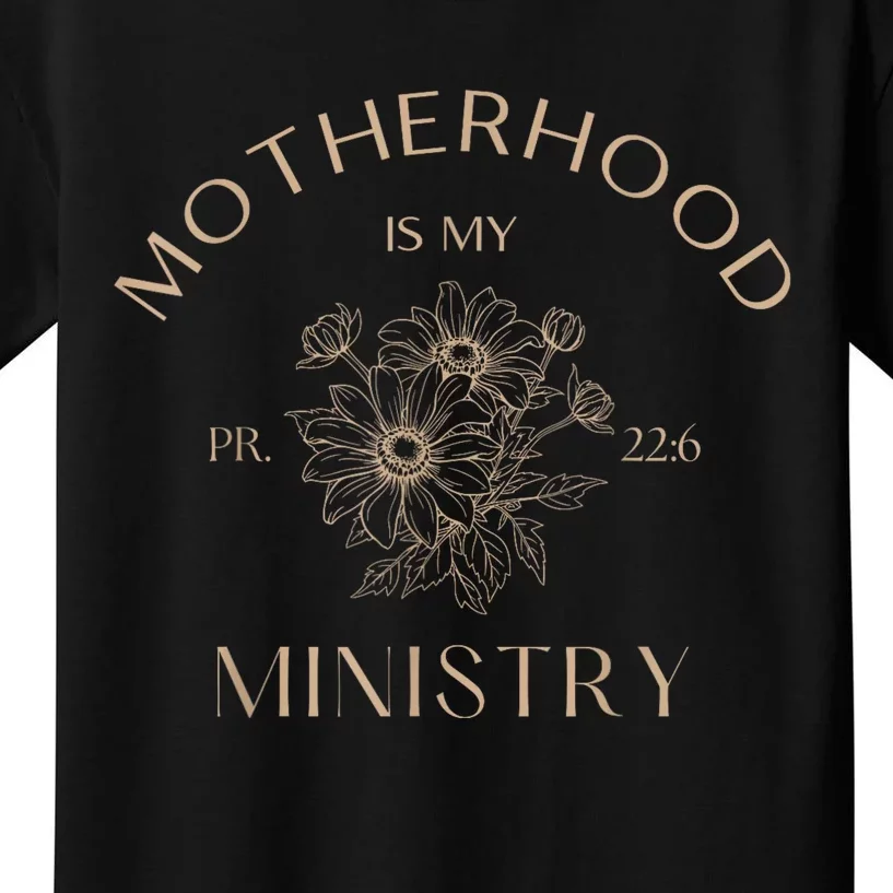 Motherhood Is My Ministry Homeschool Mom Christian Mom Kids T-Shirt