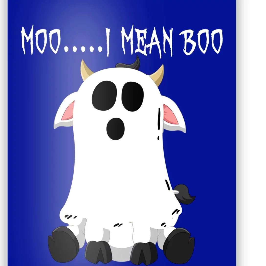 Moo I Mean Boo Ghost Cow Halloween Farmer Funny Gift Poster