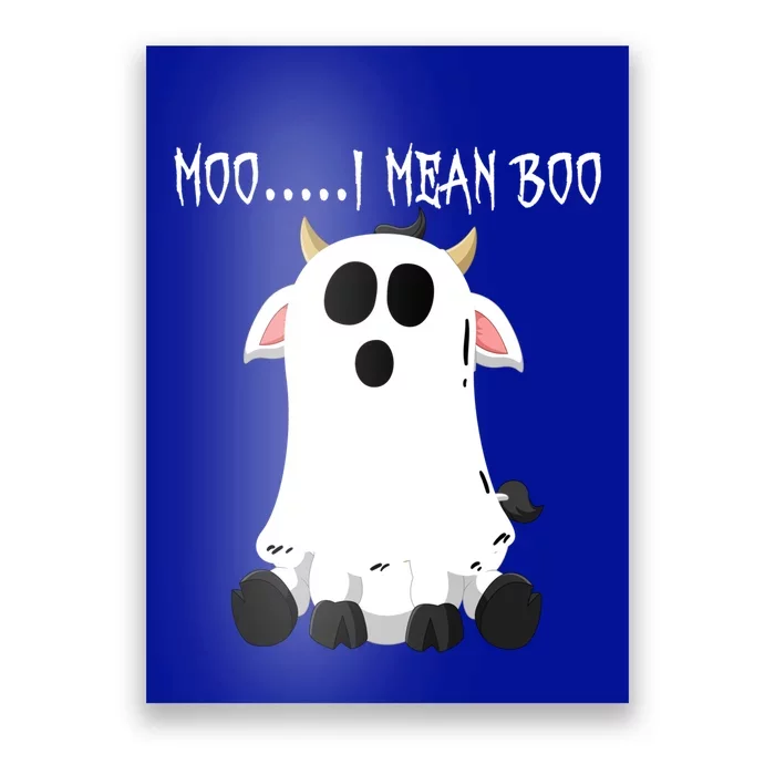 Moo I Mean Boo Ghost Cow Halloween Farmer Funny Gift Poster