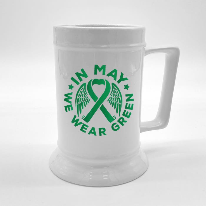 May is Mental Health Awareness Month In May We Wear Green Front & Back Beer Stein