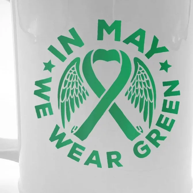 May is Mental Health Awareness Month In May We Wear Green Front & Back Beer Stein