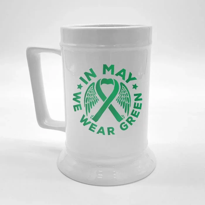 May is Mental Health Awareness Month In May We Wear Green Front & Back Beer Stein