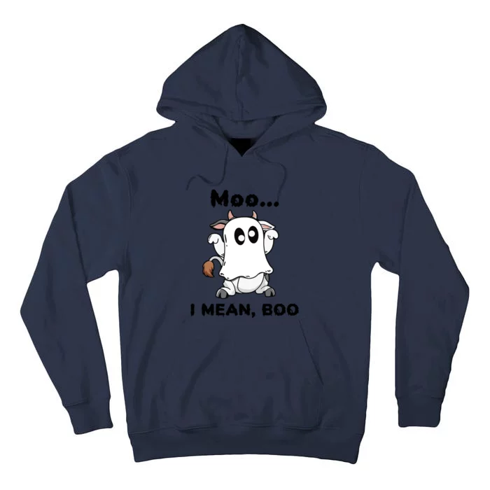 Moo I Mean Boo Ghost Cow Gift Funny Halloween Cow Boo Cute Gift Tall Hoodie