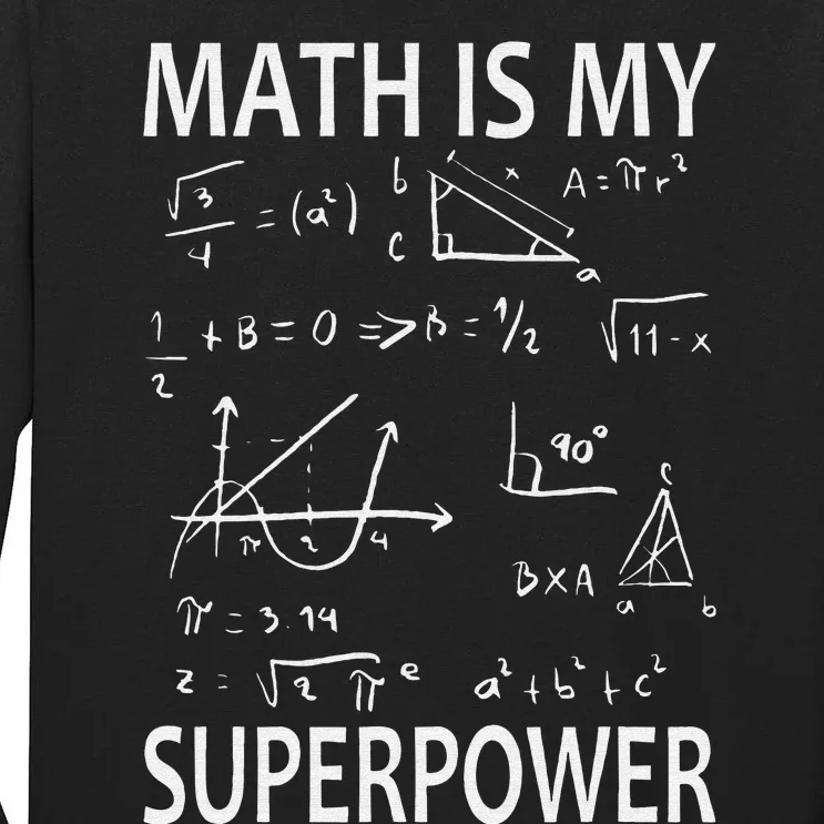 Math Is My Superpower Funny Math Teacher School Tall Long Sleeve T-Shirt