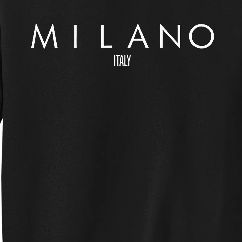 Milano Italy Tall Sweatshirt