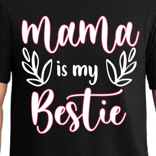 Mama Is My Bestie Funny Mommy Life Quotes Mothers Cool Gift Pajama Set