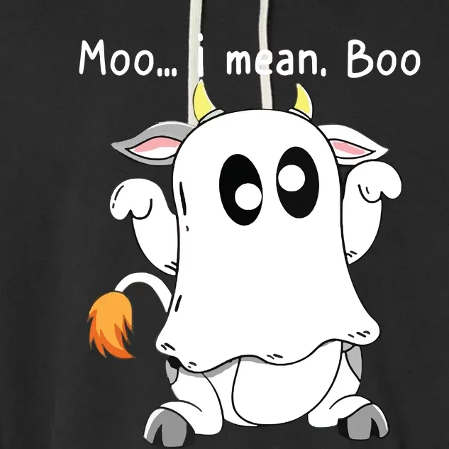 Moo I Mean Boo Ghost Cow Ghost Cow Halloween Farmer Garment-Dyed Fleece Hoodie